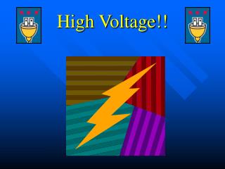 High Voltage!!