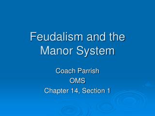 Feudalism and the Manor System