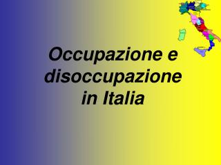 Occupazione e disoccupazione in Italia