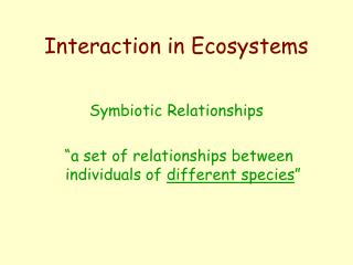 Interaction in Ecosystems