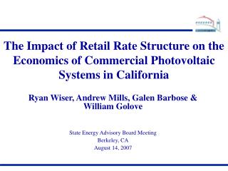 Ryan Wiser, Andrew Mills, Galen Barbose &amp; William Golove State Energy Advisory Board Meeting