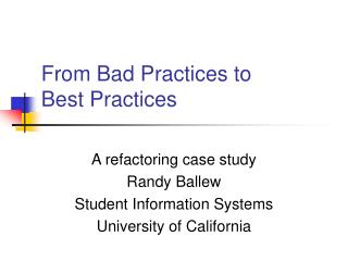 From Bad Practices to Best Practices