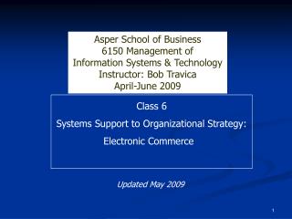 Class 6 Systems Support to Organizational Strategy: Electronic Commerce