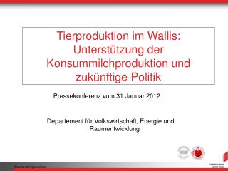 Tierproduktion im Wallis: Unterstützung der Konsummilchproduktion und zukünftige Politik