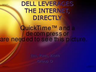 DELL LEVERAGES THE INTERNET, DIRECTLY