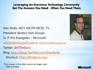 Leveraging An Enormous Technology Community Get The Answers You Need - When You Need Them