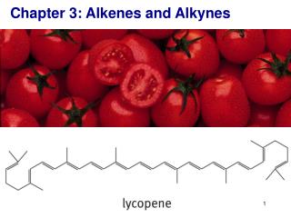 Chapter 3: Alkenes and Alkynes