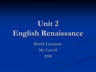Unit 2 English Renaissance