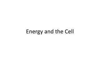 Energy and the Cell