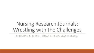 Nursing Research Journals: Wrestling with the Challenges
