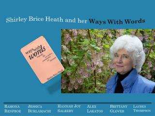 Shirley Brice Heath and her Ways With Words