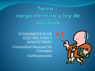 Tarea 2. carga electrica y ley de coulomb