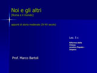 Lez. 5 c Riforma della Chiesa scontro Papato - Impero