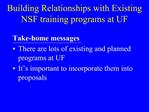 Building Relationships with Existing NSF training programs at UF