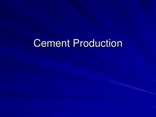 Cement Production
