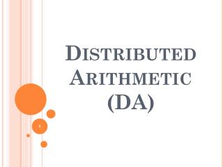 Distributed Arithmetic (DA)
