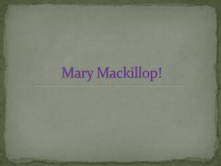Mary Mackillop!
