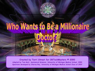 Who Wants to Be a Millionaire Doctor?