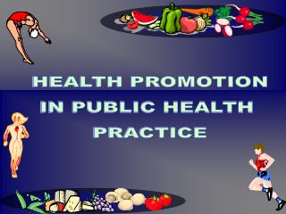 HEALTH PROMOTION IN PUBLIC HEALTH PRACTICE