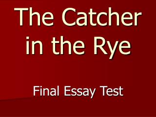 The Catcher in the Rye