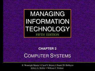 CHAPTER 2 C OMPUTER S YSTEMS