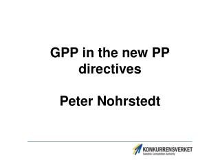 GPP in the new PP directives Peter Nohrstedt
