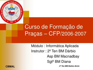 Curso de Formação de Praças – CFP/ 2006-2007