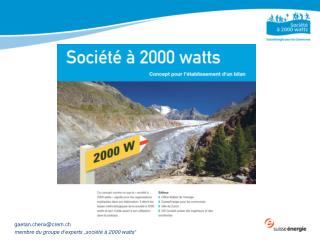 gaetan.cherix@crem.ch membre du groupe d‘experts „ société à 2000 watts “