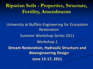 Riparian Soils - Properties, Structure, Fertility, Amendments