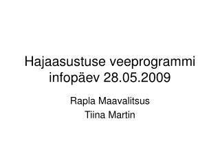 Hajaasustuse veeprogrammi infopäev 28.05.2009