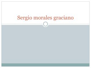 Sergio morales graciano
