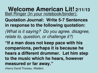 Welcome American Lit! 2/11/13