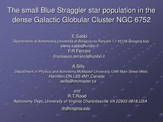 The small Blue Straggler star population in the dense Galactic Globular Cluster NGC 6752
