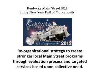 Re-organizational strategy to create stronger local Main Street programs through evaluation process and targeted service