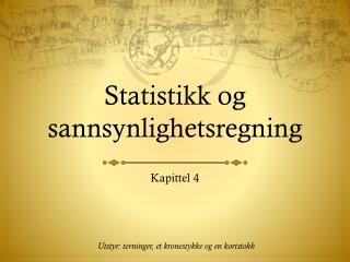 Statistikk og sannsynlighetsregning