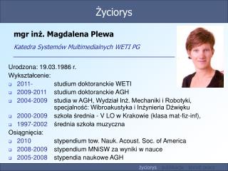 mgr inż. Magdalena Plewa Katedra Systemów Multimedialnych WETI PG