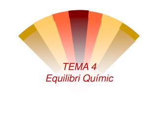 TEMA 4 Equilibri Químic
