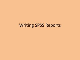 Writing SPSS Reports