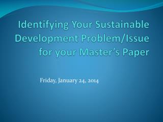 Identifying Your Sustainable Development Problem/Issue for your Master’s Paper