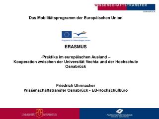Das Mobilitätsprogramm der Europäischen Union ERASMUS Praktika im europäischen Ausland –