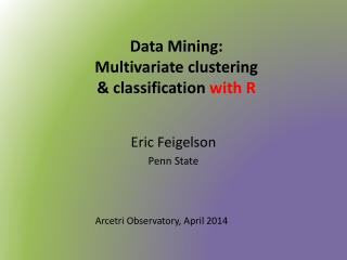 Data Mining: Multivariate clustering &amp; classification with R