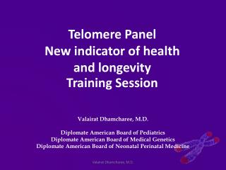 Telomere Panel New indicator of health and longevity Training Session