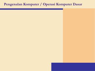 Pengenalan Komputer / Operasi Komputer Dasar