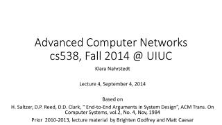 Advanced Computer Networks cs538, Fall 2014 @ UIUC