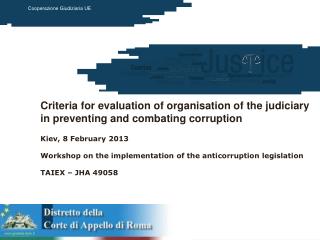 Criteria for evaluation of organisation of the judiciary in preventing and combating corruption