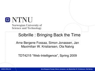 Solbrille : Bringing Back the Time