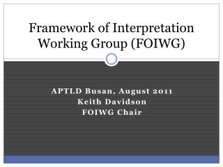 Framework of Interpretation Working Group (FOIWG)
