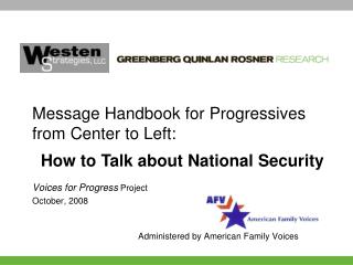 Voices for Progress Project October, 2008 			Administered by American Family Voices