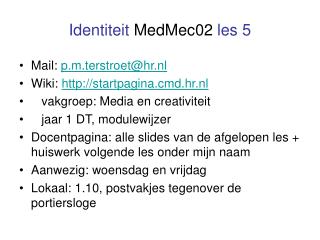 Identiteit MedMec02 les 5