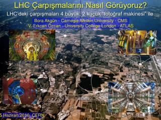 LHC Çarpışmalarını Nasıl Görüyoruz?